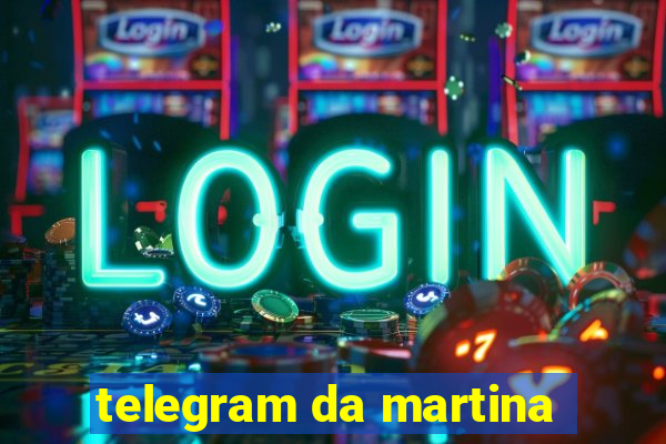 telegram da martina